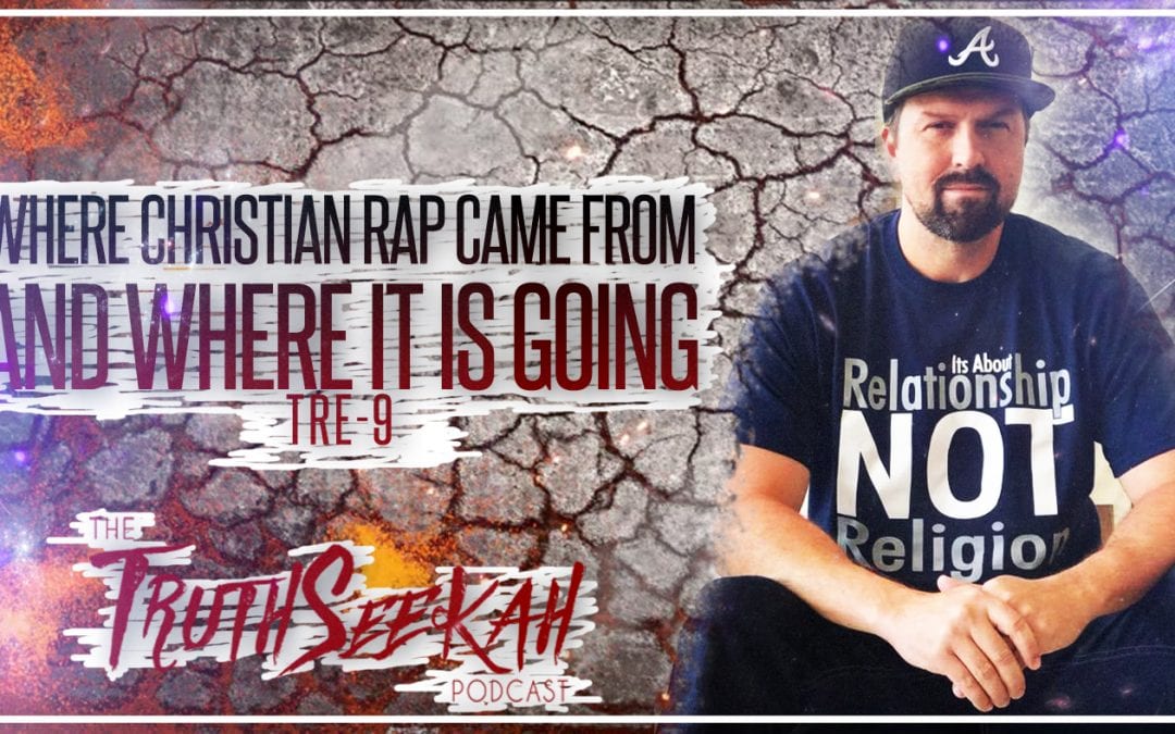 Tre9 | Where Christian Rap Came From And Where It Is Going