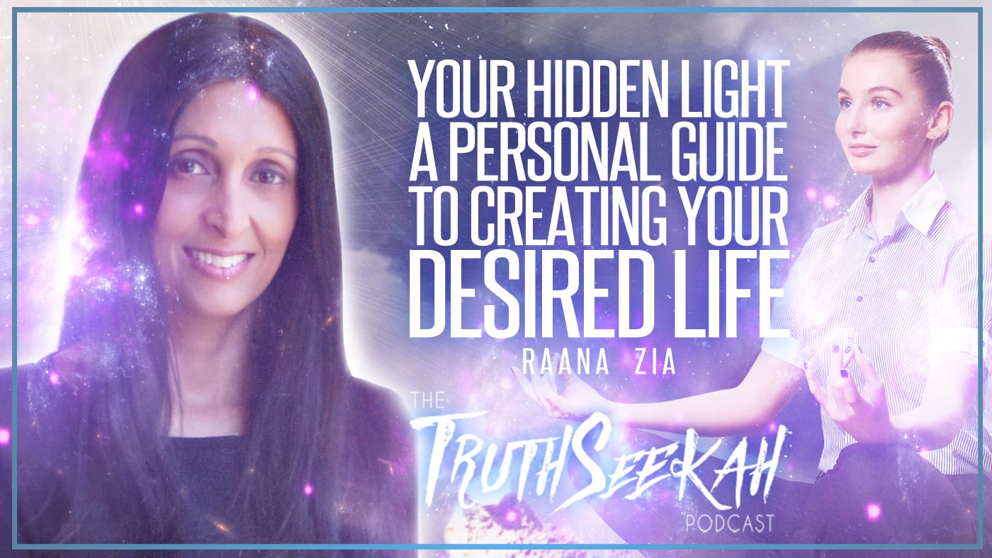 Raana Zia | Your Hidden Light: A Personal Guide to Creating Your Desired Life
