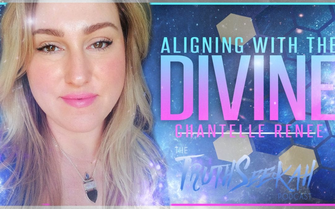 Aligning With The Divine | Chantelle Rene
