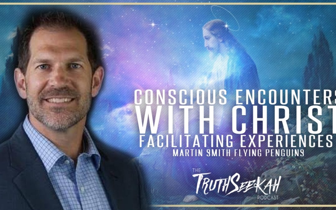 Conscious Encounters With Christ | Facilitating Experiences | Martin Smith / Flying Penguins