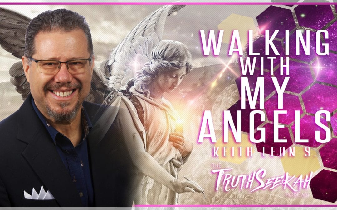 A True Story About Walking With My Angels | Keith Leon S.