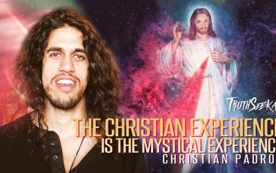 The Christian Experience Is The Mystical Experience | Christian Padron | TruthSeekah Podcast