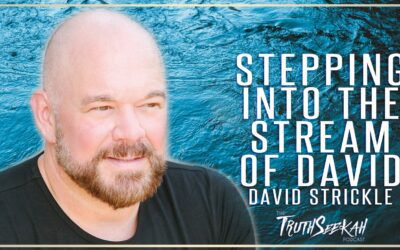 David Strickel | Stepping Into The Stream of David | TruthSeekah Podcast