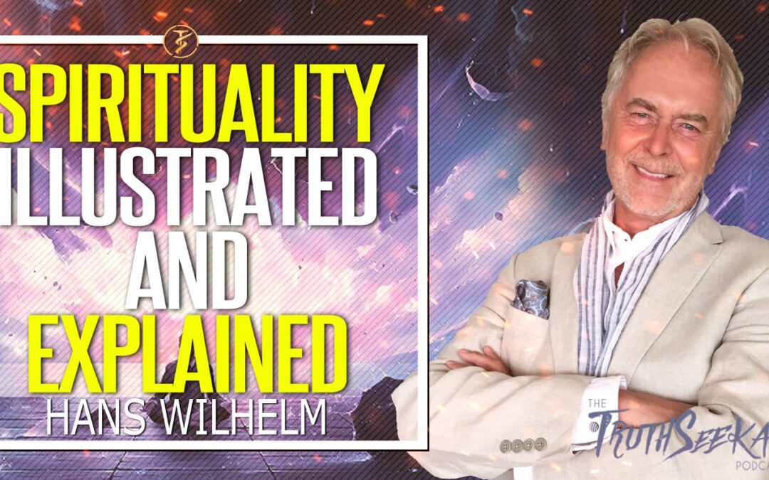 Hans Wilhelm | Spirituality Illustrated and Explained | TruthSeekah Podcast