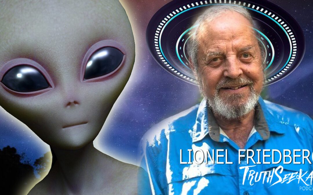 UFOs, Ancient Alien Mysteries and Unexplained Experiences | Lionel Friedberg