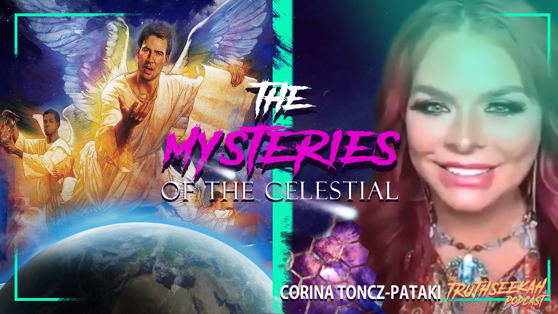 Corina Toncz-Pataki | UNVEILING THE MYSTERIES OF THE CELESTIAL | TruthSeekah Podcast