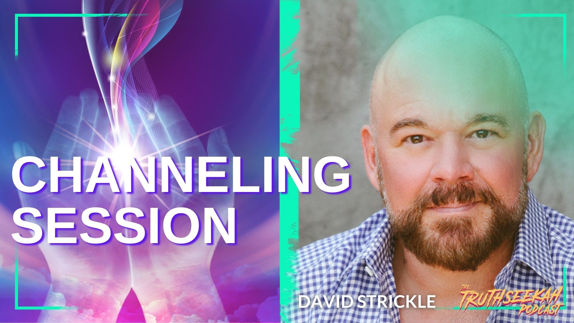 Becoming A Channel For Source – David Strickel Channels The Stream – TruthSeekah Podcast