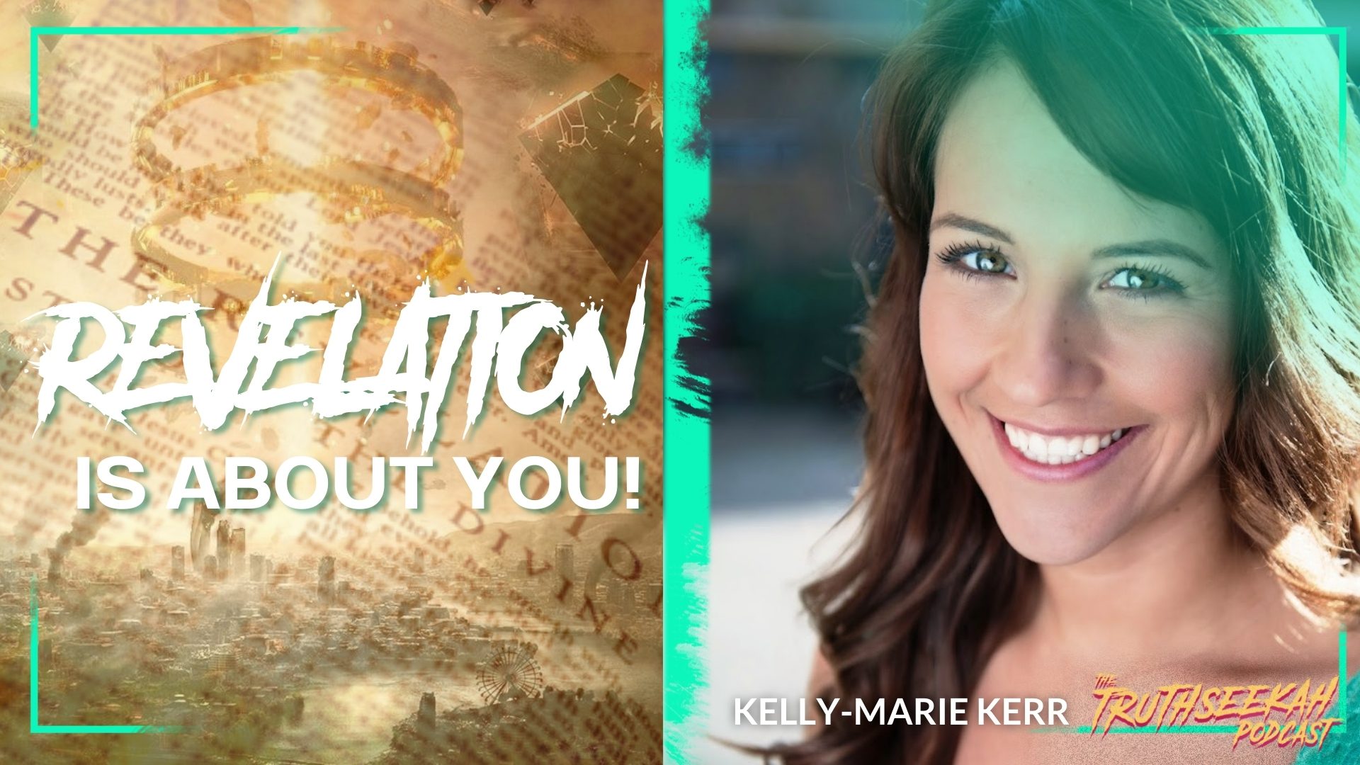 Kelly-Marie Kerr – The Book of Revelation is About You! – TruthSeekah Podcast