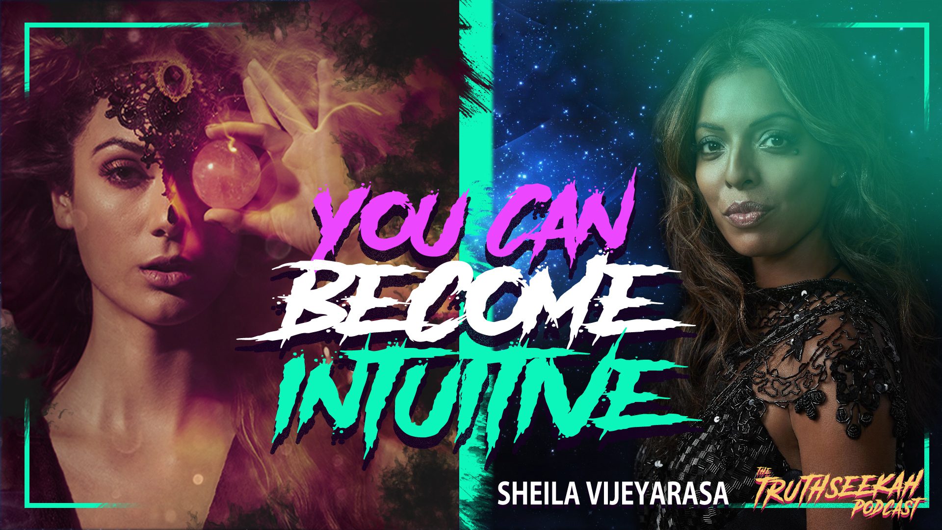 How To Follow Your Intuition And Live Your Truth – Sheila Vijeyarasa – TruthSeekah Podcast