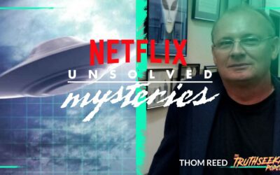 Alien Abductee Thom Reed From “Unsolved Mysteries” On Netflix – TruthSeekah Podcast
