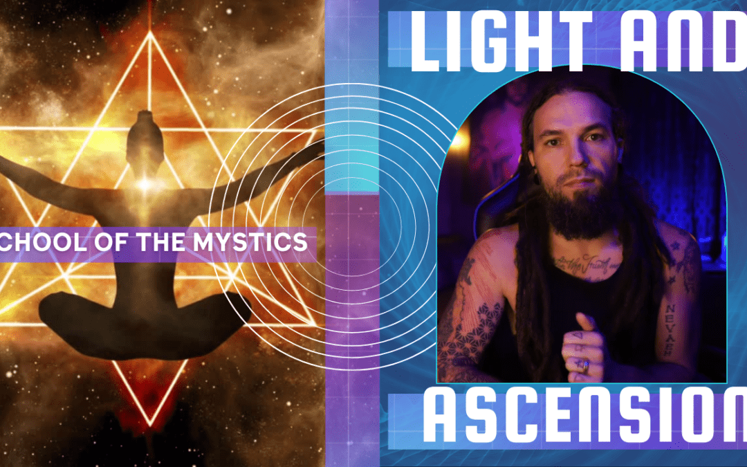 Light And Ascension + How To “Act” Normal – School of the Mystics Q&A